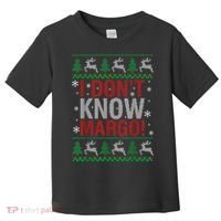 I Don T Know Margo Funny Christmas Vacation Toddler T-Shirt thumb 0