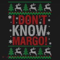 I Don T Know Margo Funny Christmas Vacation Kids Sweatshirt thumb 2