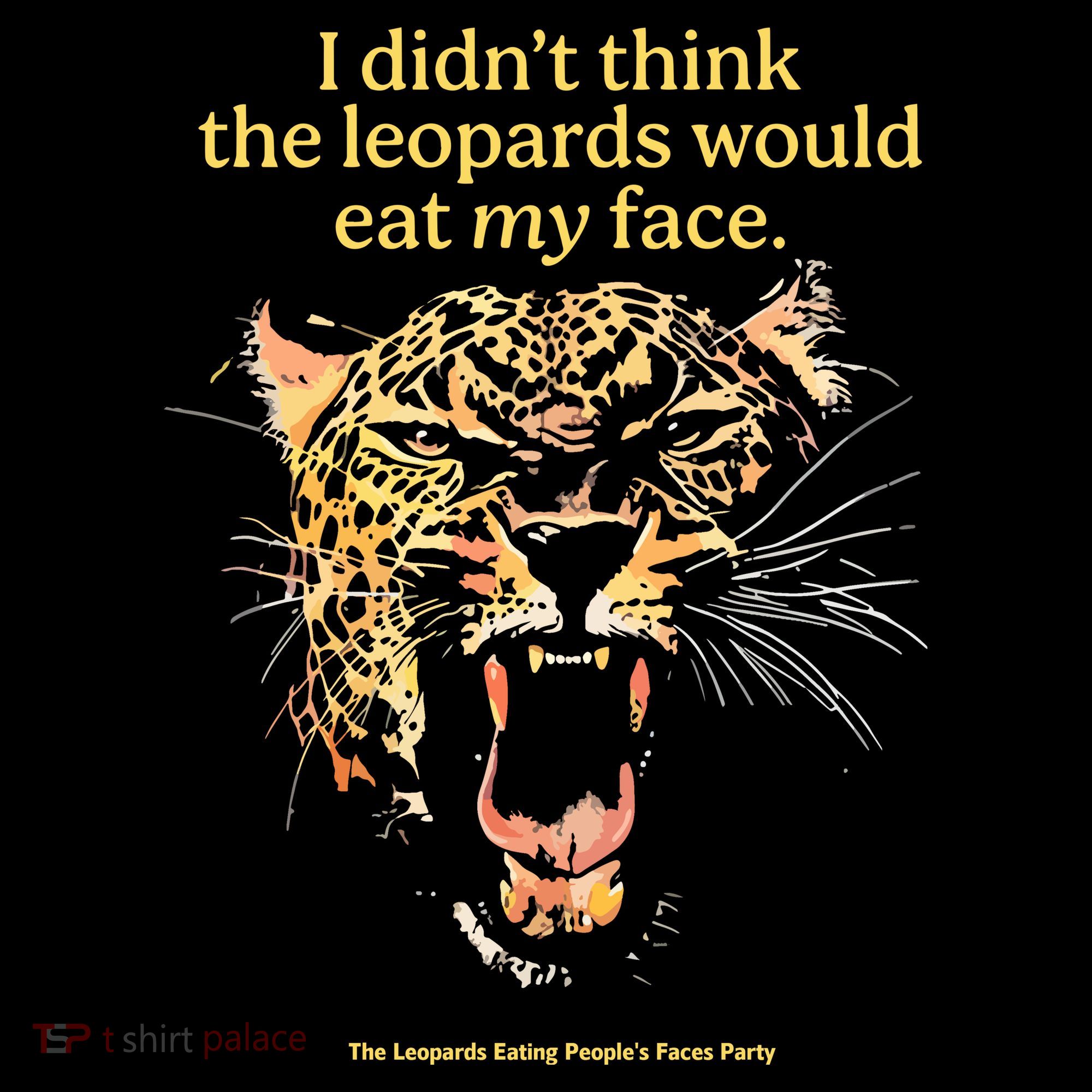 I DidnT Think The Leopards Would Eat My Face Mousepad