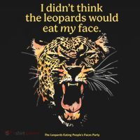 I DidnT Think The Leopards Would Eat My Face Kids Long Sleeve Shirt thumb 2