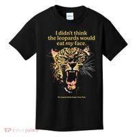 I DidnT Think The Leopards Would Eat My Face Kids T-Shirt thumb 0