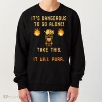 ITS DANGEROUS TO GO ALONE! TAKE THIS. IT WILL PURR. Women's Sweatshirt thumb 0