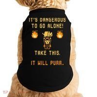 ITS DANGEROUS TO GO ALONE! TAKE THIS. IT WILL PURR. Doggie Tank thumb 0