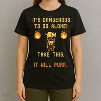 ITS DANGEROUS TO GO ALONE! TAKE THIS. IT WILL PURR. T-Shirt thumb 4