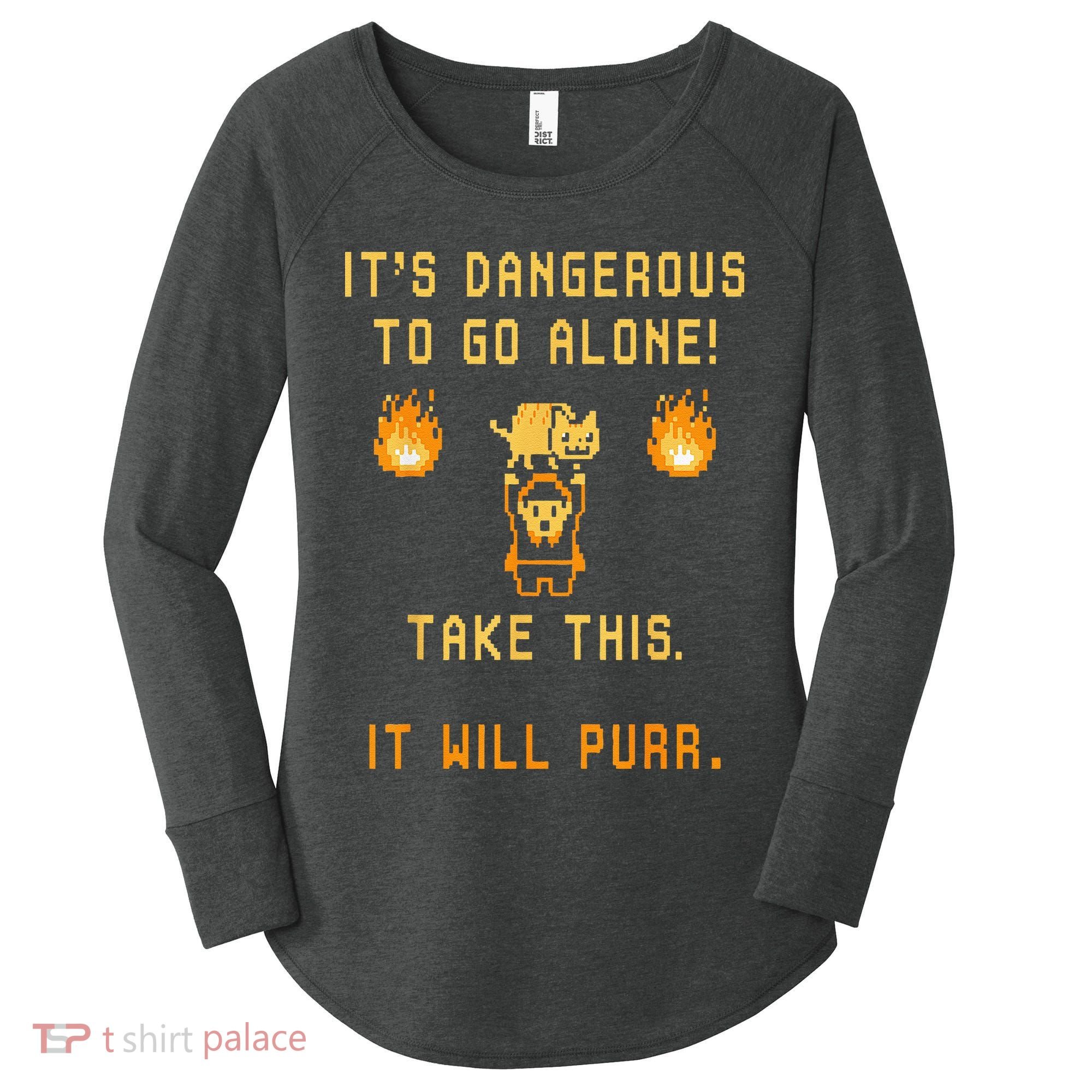 ITS DANGEROUS TO GO ALONE! TAKE THIS. IT WILL PURR. Women's Perfect Tri Tunic Long Sleeve Shirt