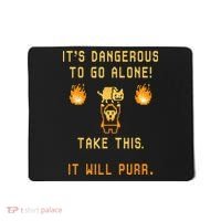 ITS DANGEROUS TO GO ALONE! TAKE THIS. IT WILL PURR. Mousepad thumb 0