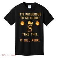 ITS DANGEROUS TO GO ALONE! TAKE THIS. IT WILL PURR. Kids T-Shirt thumb 0