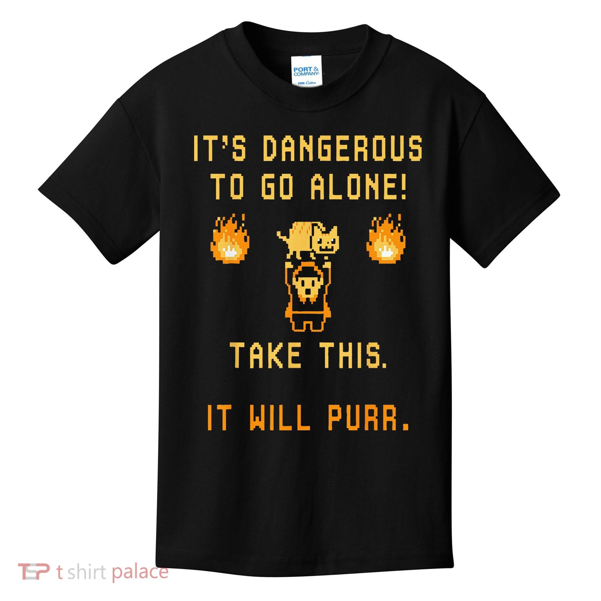 ITS DANGEROUS TO GO ALONE! TAKE THIS. IT WILL PURR. Kids T-Shirt