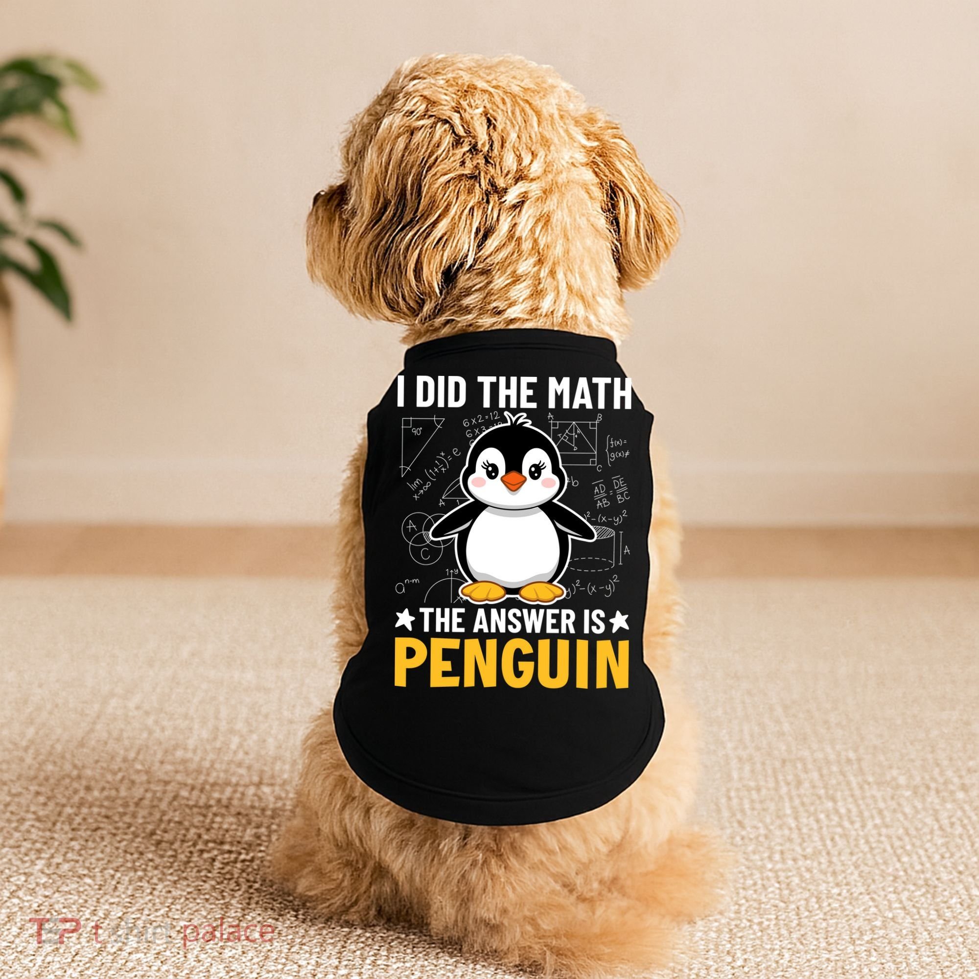 I Did The Math The Answer Is Penguin Lover Funny Doggie Tank