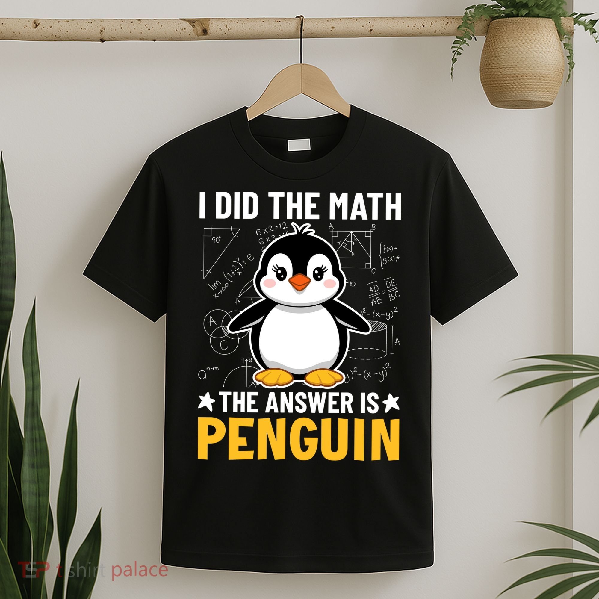 I Did The Math The Answer Is Penguin Lover Funny T-Shirt