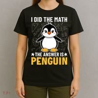 I Did The Math The Answer Is Penguin Lover Funny T-Shirt thumb 4