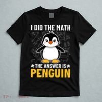 I Did The Math The Answer Is Penguin Lover Funny T-Shirt thumb 5