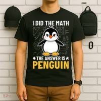 I Did The Math The Answer Is Penguin Lover Funny T-Shirt thumb 6