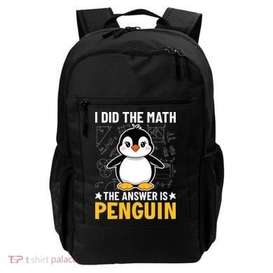 I Did The Math The Answer Is Penguin Lover Funny Backpack