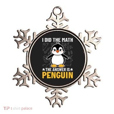 I Did The Math The Answer Is Penguin Lover Funny Ornament