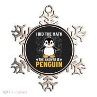 I Did The Math The Answer Is Penguin Lover Funny Ornament thumb 0
