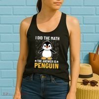 I Did The Math The Answer Is Penguin Lover Funny Women's Tank Top thumb 2