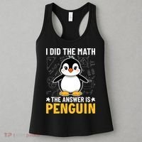 I Did The Math The Answer Is Penguin Lover Funny Women's Tank Top thumb 3