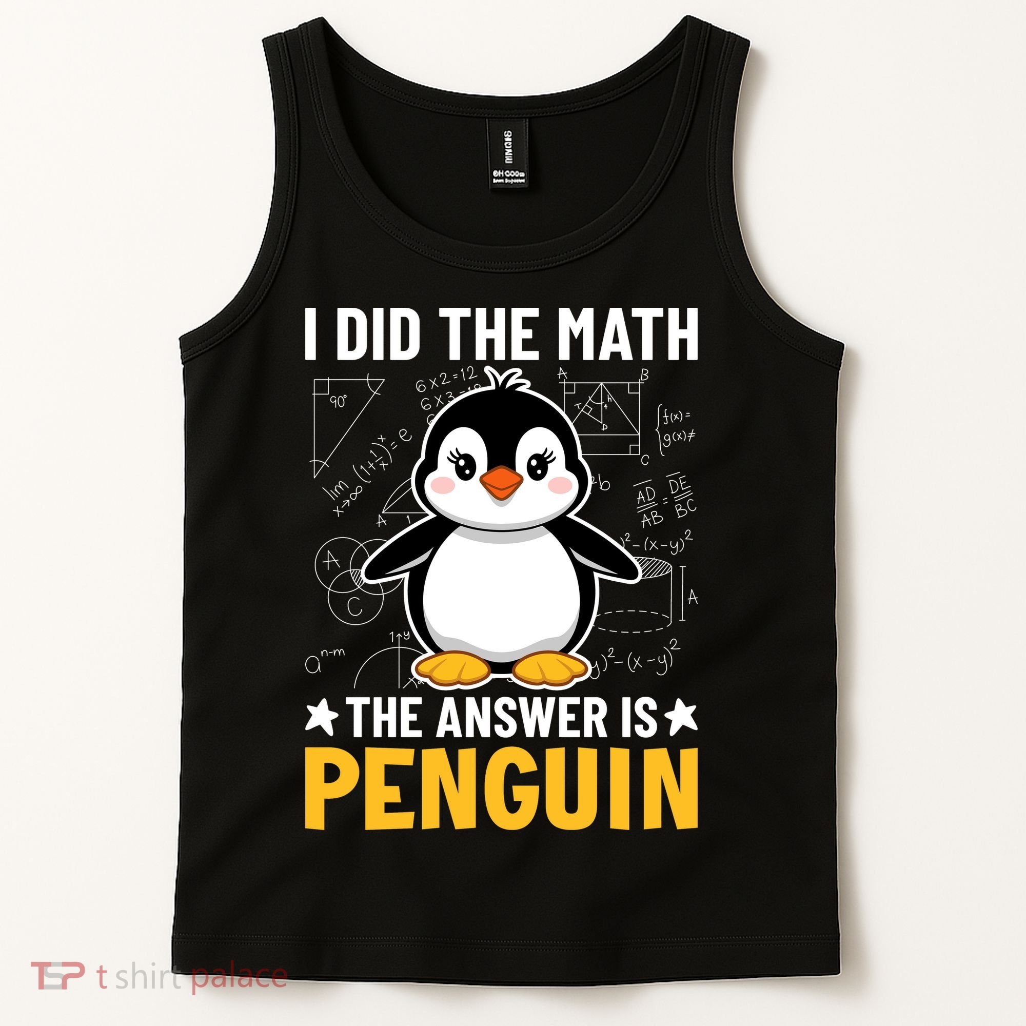I Did The Math The Answer Is Penguin Lover Funny Tank Top
