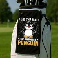 I Did The Math The Answer Is Penguin Lover Funny Golf Towel thumb 2