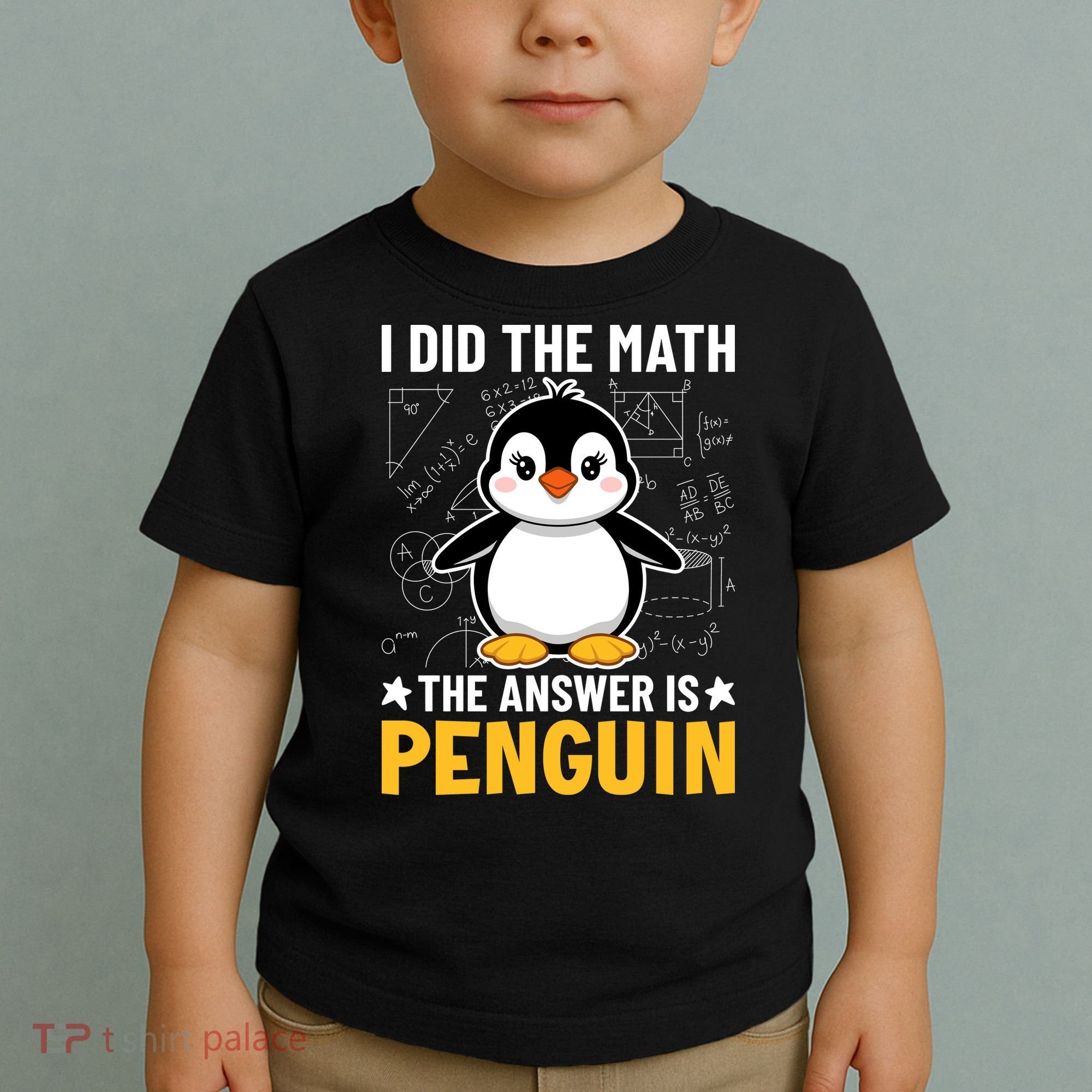 I Did The Math The Answer Is Penguin Lover Funny Toddler T-Shirt
