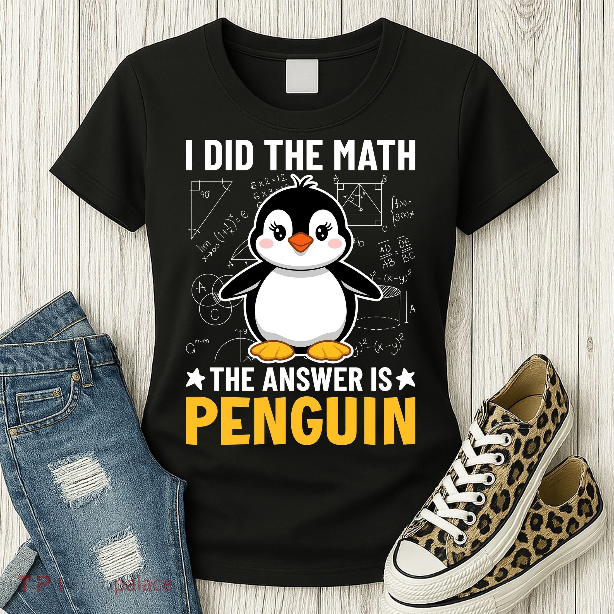 I Did The Math The Answer Is Penguin Lover Funny Women's T-Shirt