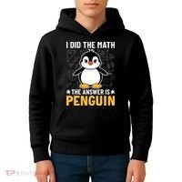 I Did The Math The Answer Is Penguin Lover Funny Kids Hoodie thumb 4