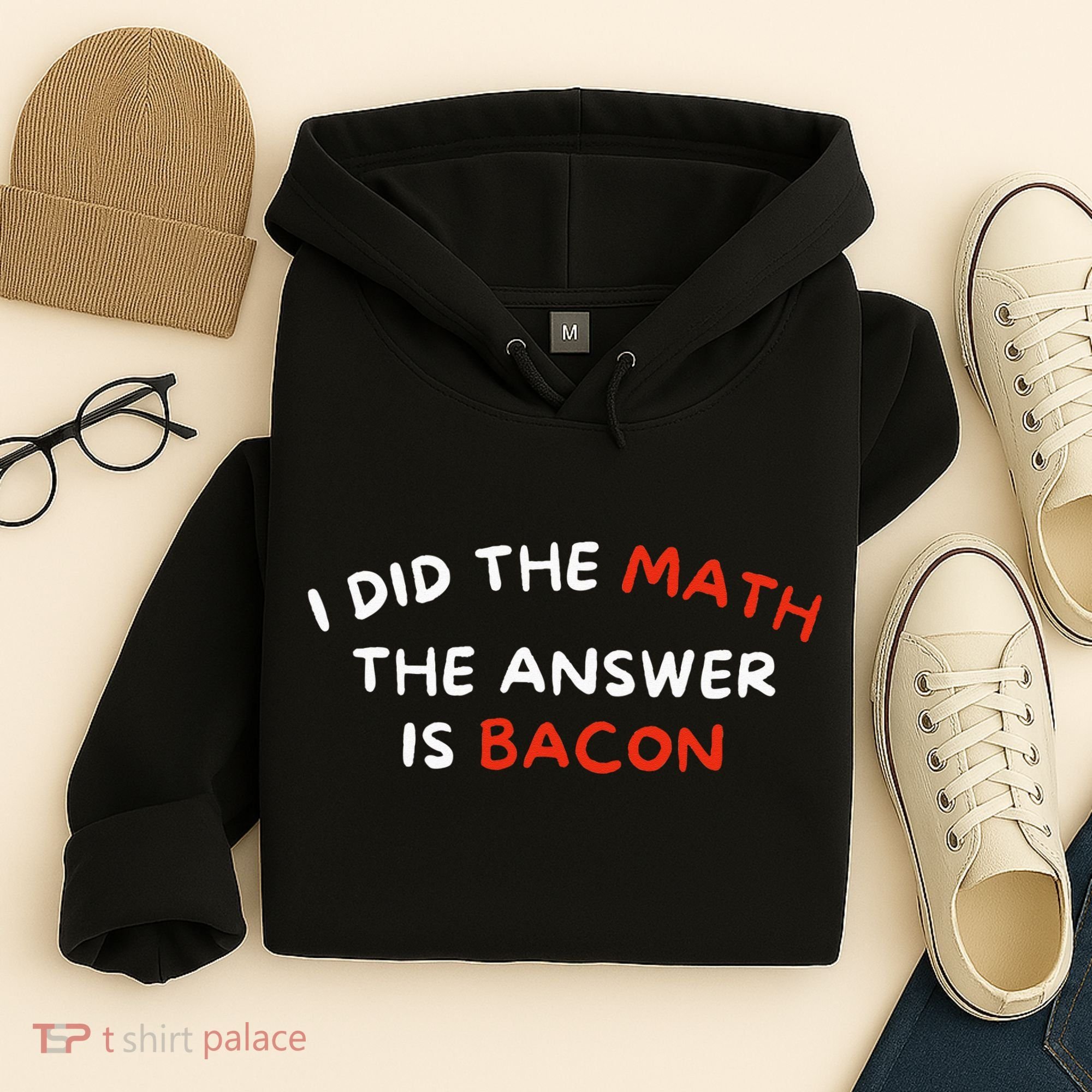 I Did The Math The Answer Is Bacon Funny Foodie Hoodie