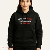 I Did The Math The Answer Is Bacon Funny Foodie Hoodie thumb 5
