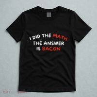 I Did The Math The Answer Is Bacon Funny Foodie T-Shirt thumb 5
