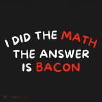I Did The Math The Answer Is Bacon Funny Foodie Women's Hoodie thumb 2