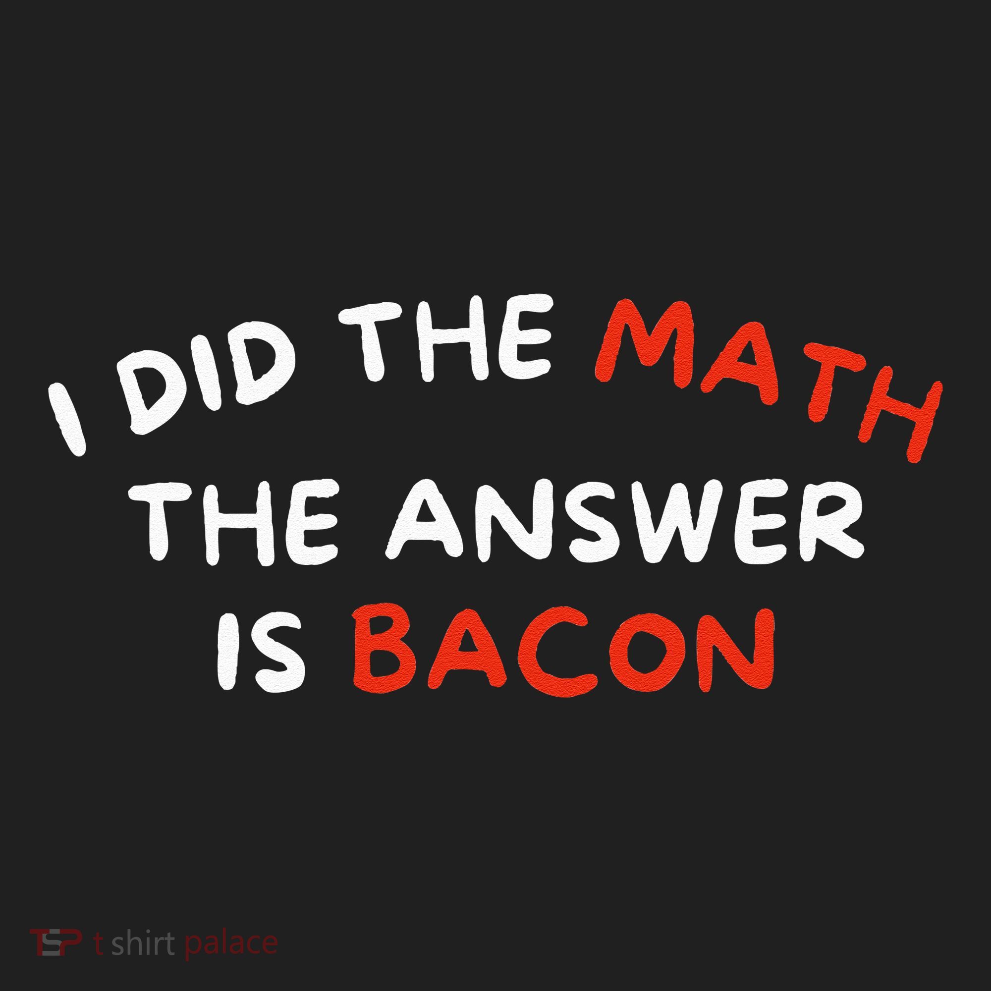 I Did The Math The Answer Is Bacon Funny Foodie Hat