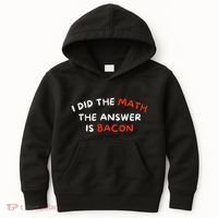 I Did The Math The Answer Is Bacon Funny Foodie Kids Hoodie thumb 0
