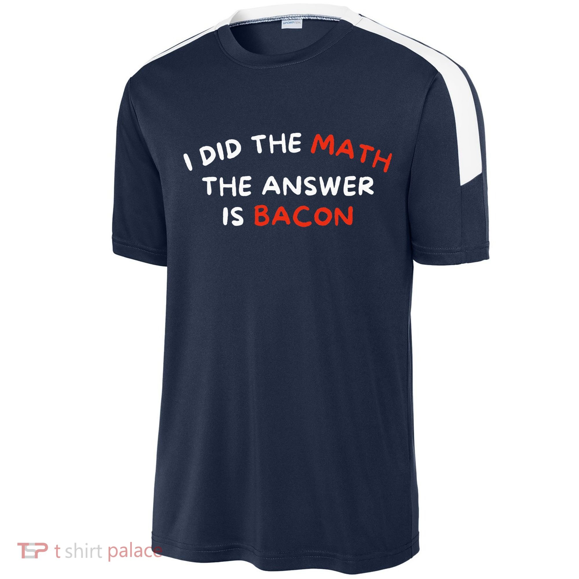 I Did The Math The Answer Is Bacon Funny Foodie Sport-Tek Competitor United Soccer Jersey