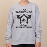I Do Tae Kwon Do Super Power Taekwondo Women's Sweatshirt thumb 0