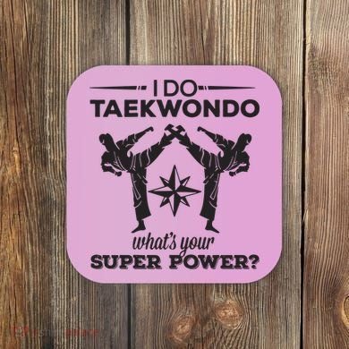 I Do Tae Kwon Do Super Power Taekwondo Coaster