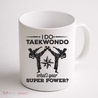 I Do Tae Kwon Do Super Power Taekwondo Coffee Mug thumb 1