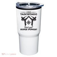 I Do Tae Kwon Do Super Power Taekwondo Tumbler thumb 0