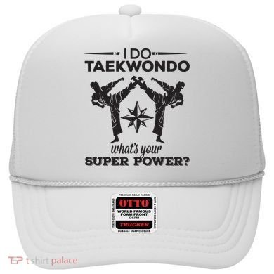 I Do Tae Kwon Do Super Power Taekwondo Hat