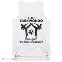 I Do Tae Kwon Do Super Power Taekwondo Tank Top thumb 0