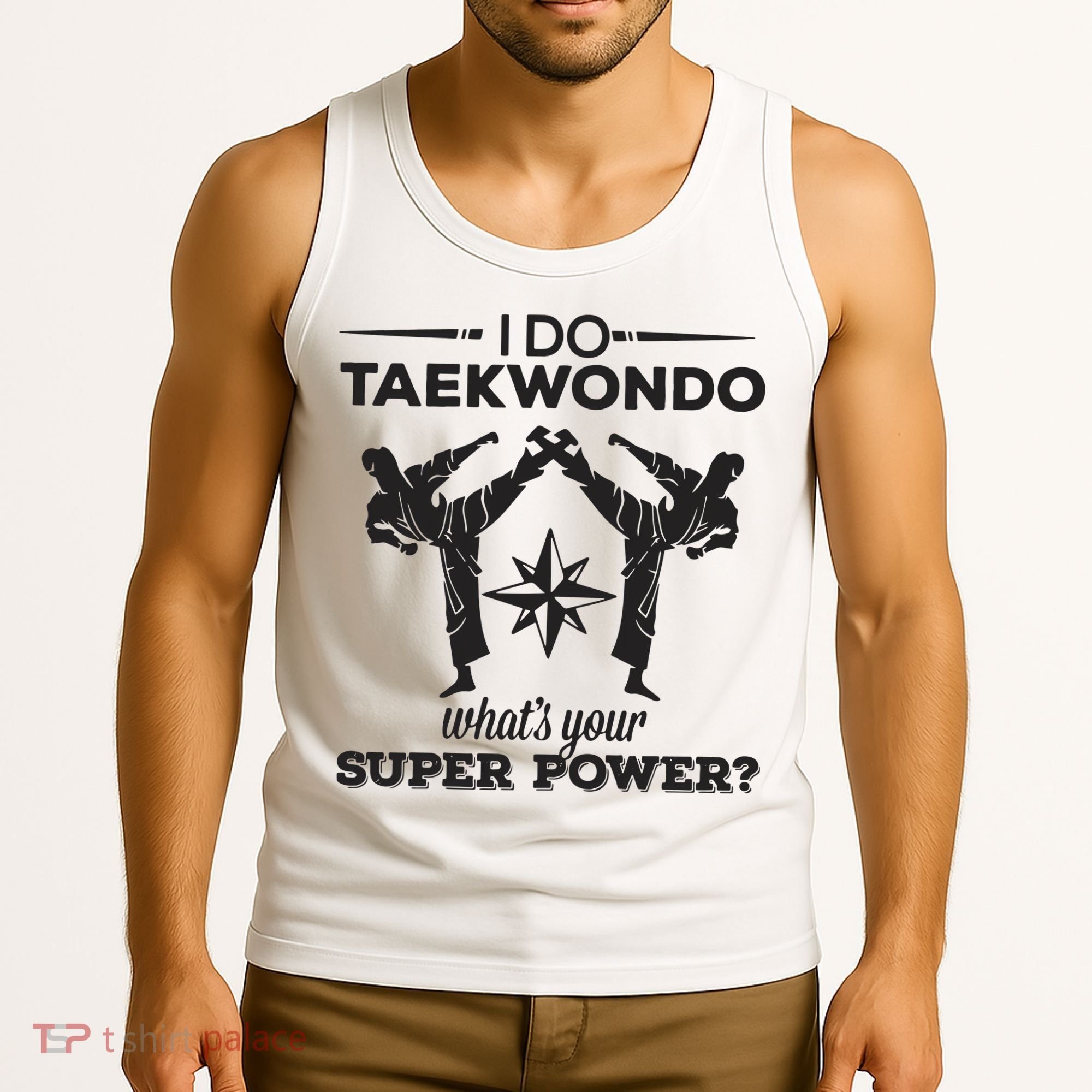 I Do Tae Kwon Do Super Power Taekwondo Tank Top
