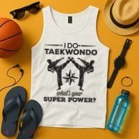 I Do Tae Kwon Do Super Power Taekwondo Tank Top thumb 4