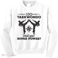 I Do Tae Kwon Do Super Power Taekwondo Kids Sweatshirt thumb 0