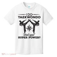 I Do Tae Kwon Do Super Power Taekwondo Kids T-Shirt thumb 0