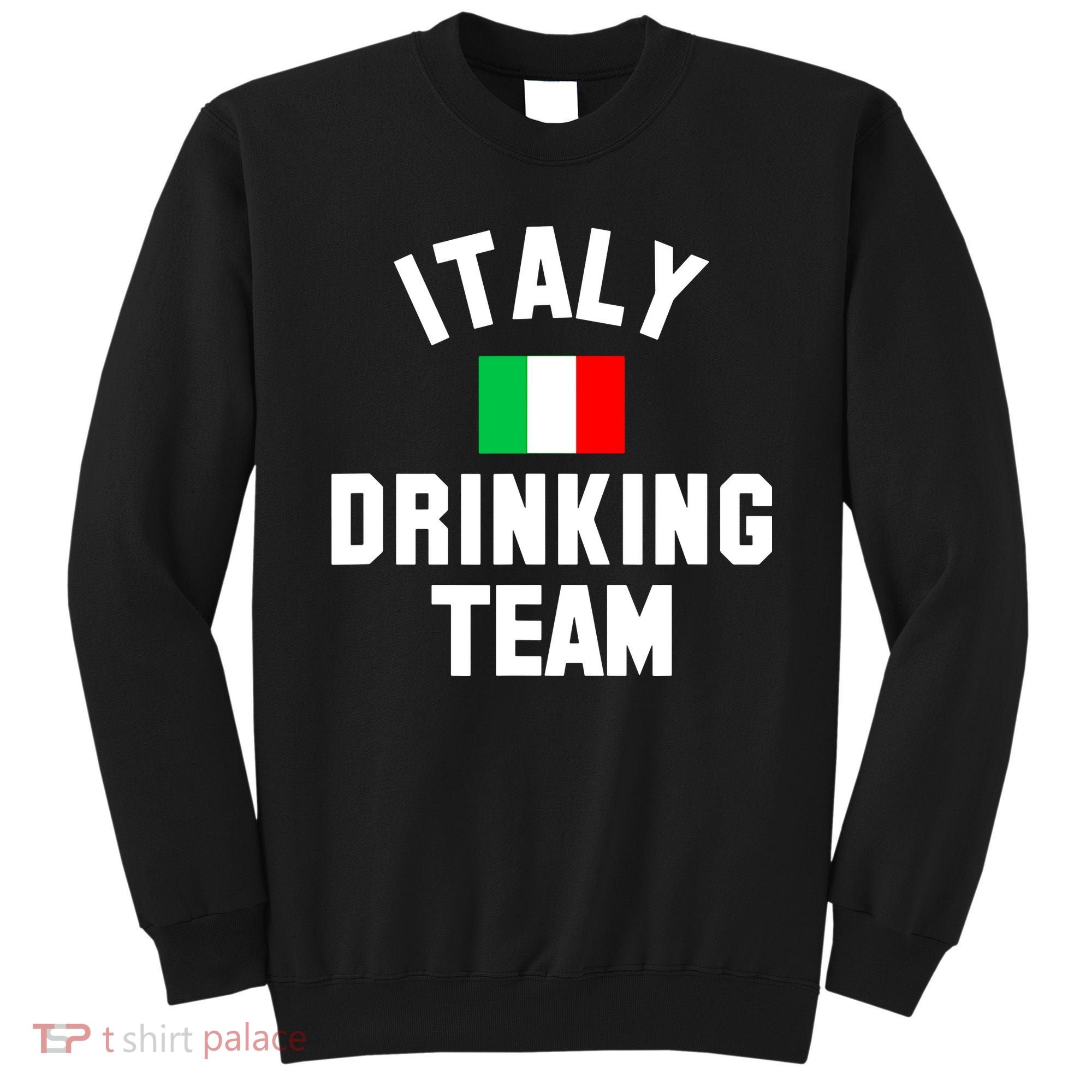 Italy Drinking Team Shirt For Italy Beer Festivals Sweatshirt