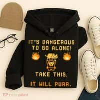 ITS DANGEROUS TO GO ALONE! TAKE THIS. IT WILL PURR Hoodie thumb 4