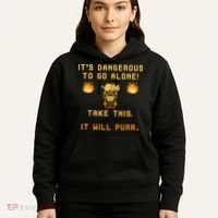 ITS DANGEROUS TO GO ALONE! TAKE THIS. IT WILL PURR Hoodie thumb 5