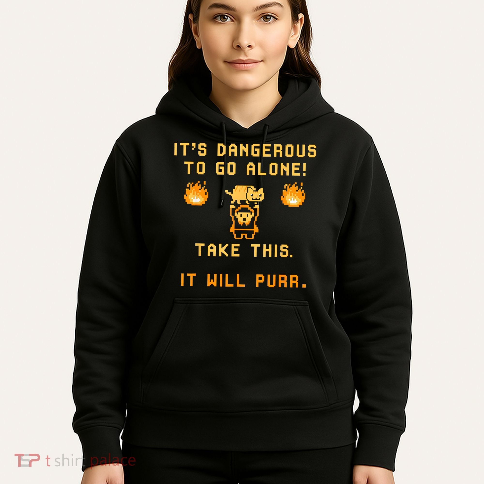 ITS DANGEROUS TO GO ALONE! TAKE THIS. IT WILL PURR Hoodie