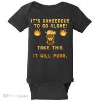 ITS DANGEROUS TO GO ALONE! TAKE THIS. IT WILL PURR Baby Bodysuit thumb 0