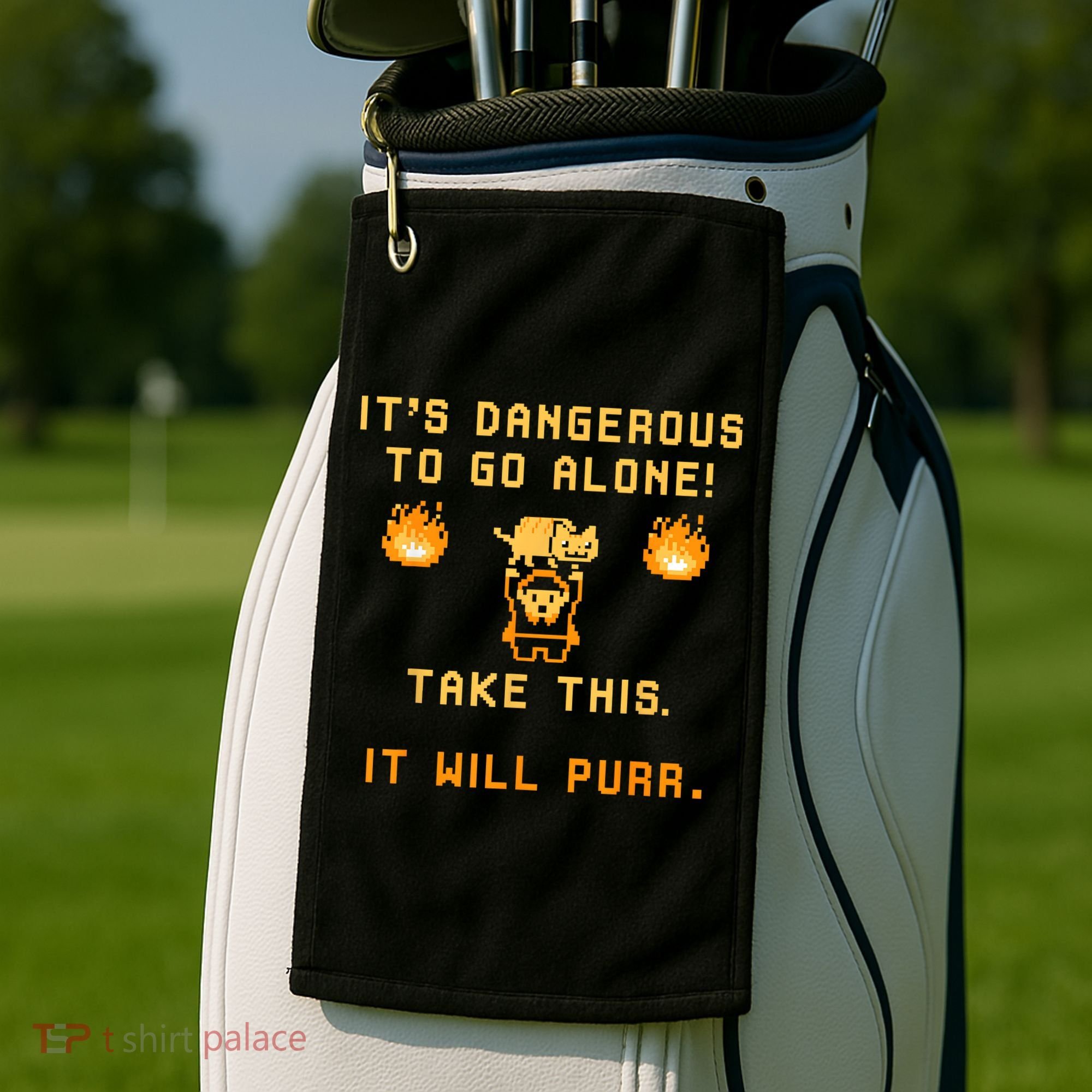 ITS DANGEROUS TO GO ALONE! TAKE THIS. IT WILL PURR Golf Towel